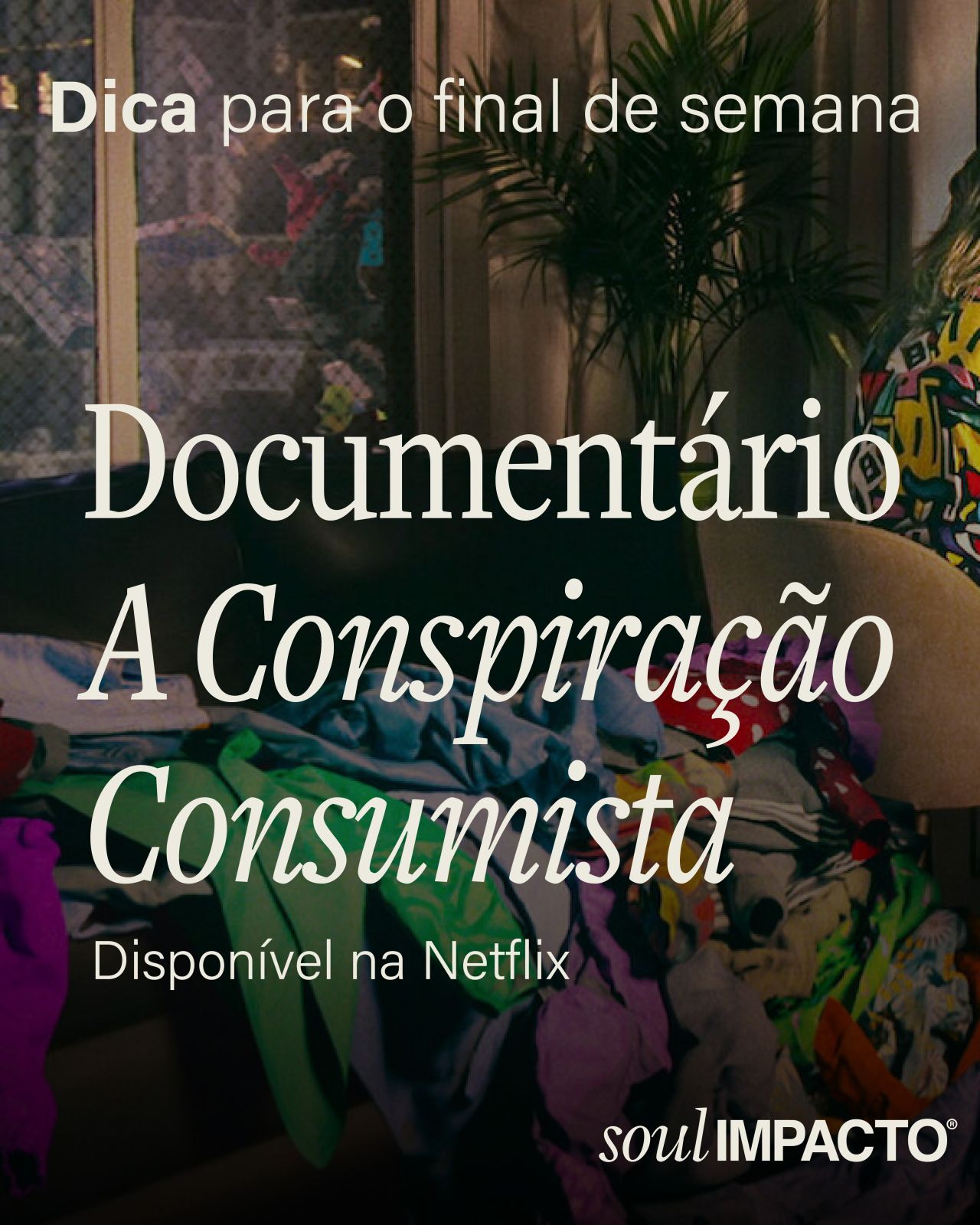 Documentário: A conspiração Consumista